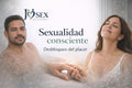 Sexualidad consciente / desbloqueo del placer